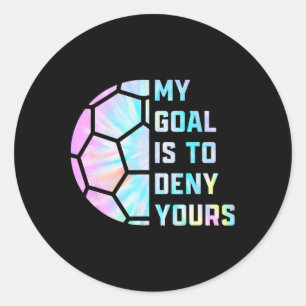Adesivo Engraçado Meu Objetivo É Negar O Seu Futebol Golei