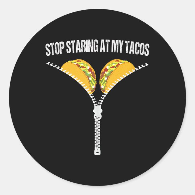 Adesivo Engraçado Mexicano Pare De Olhar Para Meus Tacos F (Frente)