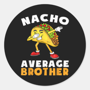Adesivo Engraçado Nacho Médio Irmão Cinco De Mayo Mexicano
