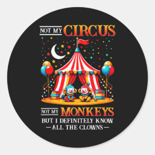 Adesivo Engraçado Não é Meu Circo Não São Meus Macacos Mas