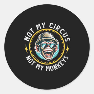 Adesivo Engraçado Não Meu Circo Não Meus Macacos Legal Mac