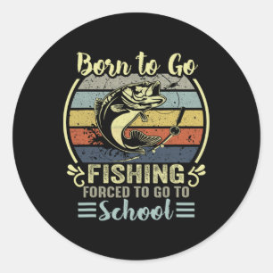 Adesivo Engraçado Nascido Para Ir Pescar B Peixe Pescador