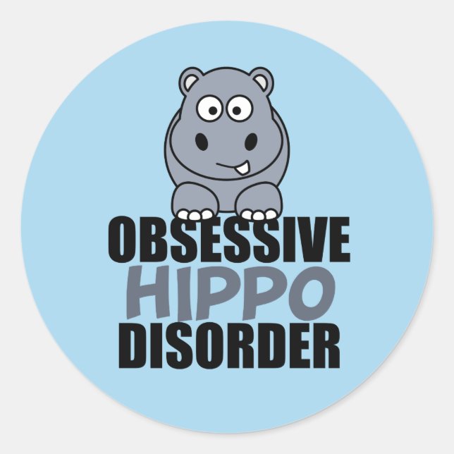 Adesivo Engraçado Obsessivo Disfunção Hippo (Frente)