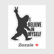 Engraçado Pé-Grande Eu Acredito em Mim Pau