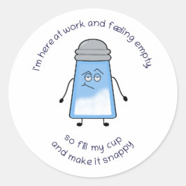 Adesivo Engraçado Poem Salty Sticker "Fill My Cup"