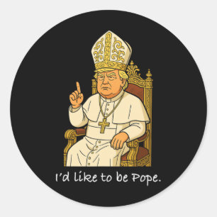 Adesivo Engraçado Político Eu Gostaria De Ser Papa Trump 1