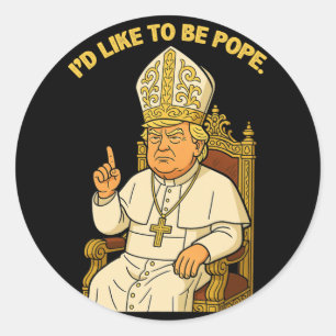 Adesivo Engraçado Político Eu Gostaria De Ser Pope Trump 3