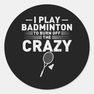 Adesivo Engraçado Queime a Loucura Humor de Badminton Mulh
