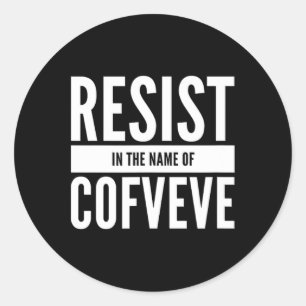 Adesivo Engraçado - Resista Em Nome Do Cofveve