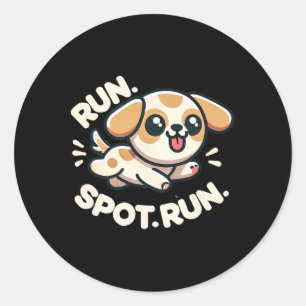 Adesivo Engraçado, "Run Spot Run Dog Humor"