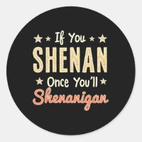 Engraçado se você Shenan uma vez você vai Shenanig