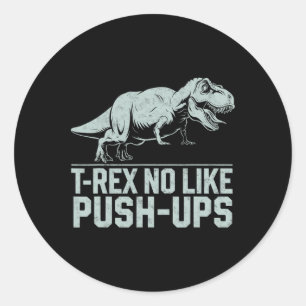 Adesivo Engraçado T-rex Não Como Push-ups Dinossauro Worko