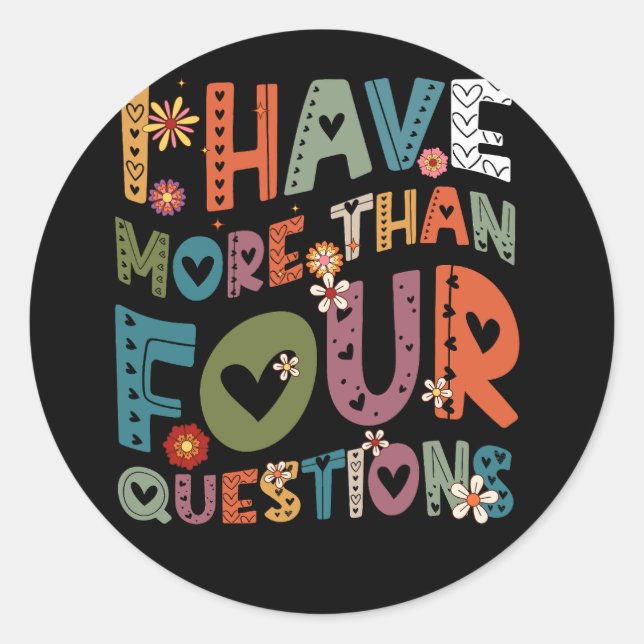 Adesivo Engraçado, Tenho Mais De Quatro Perguntas, Passo (Frente)