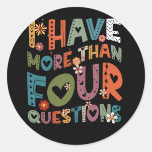 Adesivo Engraçado, Tenho Mais De Quatro Perguntas, Passo