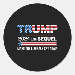 Adesivo Engraçado Trump 2024 A Sequela Faz Liberais Chorar