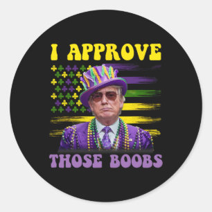 Adesivo Engraçado Trump Mardi Gras Usa Eu Aprovo Aqueles 2
