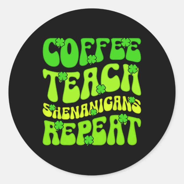 Adesivo Ensino de Café Shenanigans Repete Rua de Professor (Frente)