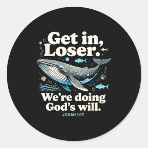 Adesivo Entre, estamos fazendo a vontade de Deus jonah 1_1