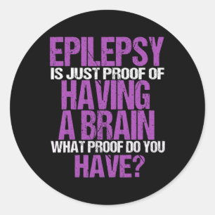 Adesivo Epilepsia É Prova De Que Tenho Cérebro