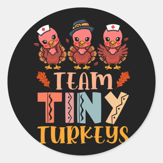 Adesivo Equipe Tiny Turkeys Enfermeira Turquia Ação de Gra (Frente)