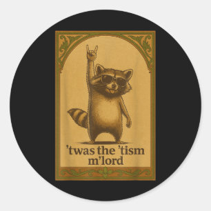 Adesivo Era O Tism M Senhor Mapache Dizendo Meme Mapache L
