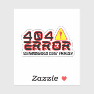 Adesivo Erro 404 - Motivação não encontrada