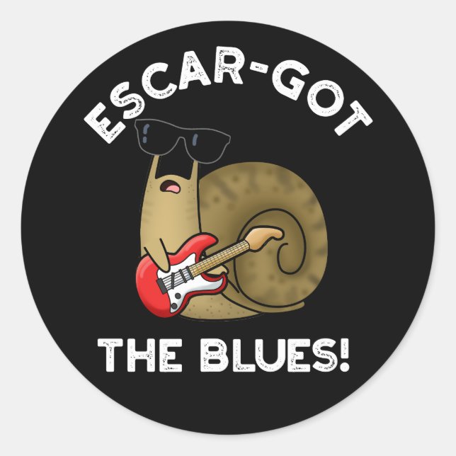 Adesivo Escar Arranjou Os Blues Engraçados Escargot Pun Da (Frente)