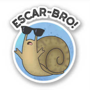 Adesivo Escar-bro Funny French Escargot Snail Pun
