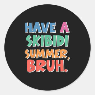 Adesivo Escola Do Fim Do Ano Tem Um Skibidi Summer Bruh Fu
