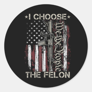 Adesivo Escolha O Felon Funny Trump 2024 Votando Condenado
