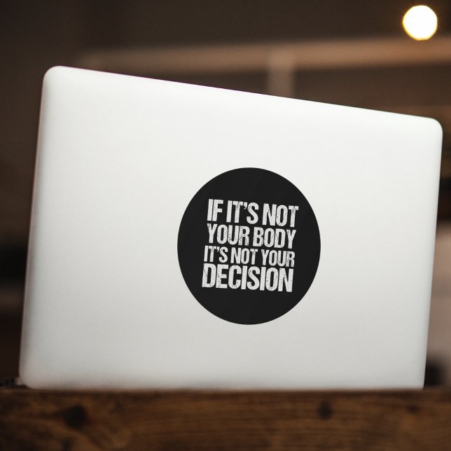 Adesivo Escolha Pro Não Seu Corpo Não Sua Decisão (Criador carregado)