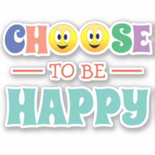 Adesivo Escolha Ser Feliz