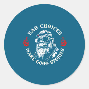 Adesivo Escolhas Ruins de Macaco Fazem Boas Histórias (no 