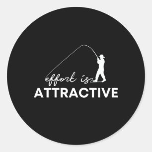 Adesivo Esforço É Atraente, Camisa Engraçada Pescador