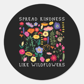 Adesivo Espalhar Bondade Como Flores Selvagens O Amor Sofr