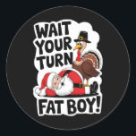 Adesivo Espera, Seu Garoto Gordo Engraçado Papais noeis Da<br><div class="desc">Espera,  Seu Garoto Gordo Engraçado,  Papais noeis Turcos De Ação De Graças</div>