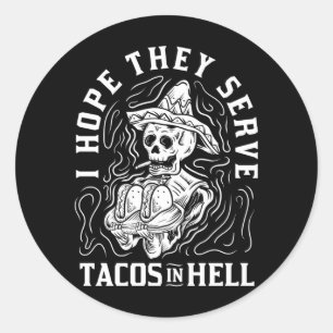 Adesivo Esperança Masculina Servir Tacos No Inferno Dia da