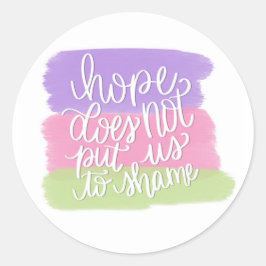 Adesivo Esperança não nos coloca na vergonha do palco redo