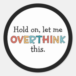 Adesivo Espere, Deixe-Me Pensar Sobretudo Esse Retrô Engra