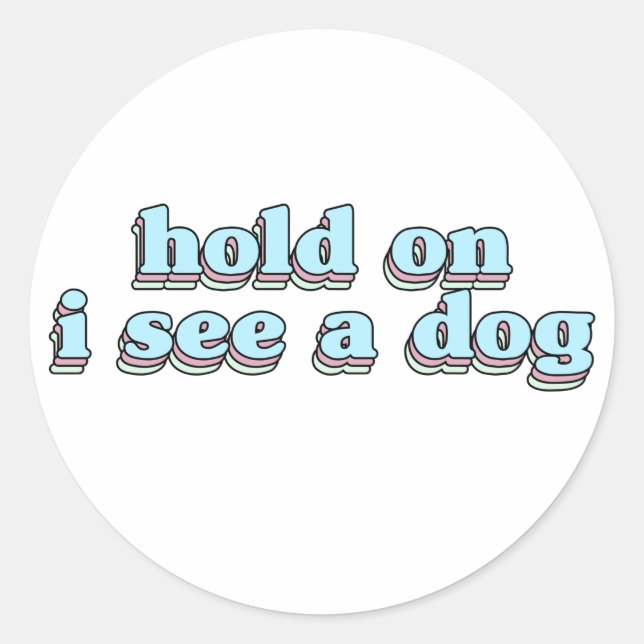 Adesivo espere, eu vejo um cão - Distração de cães (Frente)