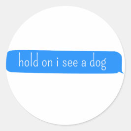 Adesivo espere, eu vejo um cão - Distração de cães