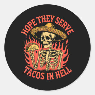 Adesivo Espero que sirvam tacos no inferno Esqueleto engra