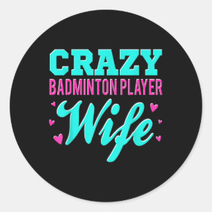 Adesivo Esposa Louca de Jogador de Badminton Peteca
