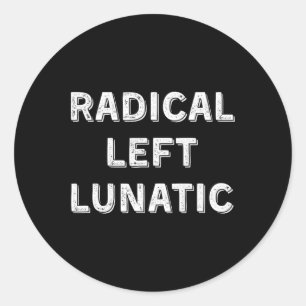 Adesivo Esquerdista Radical Louco Anti Trump Divertido Dem