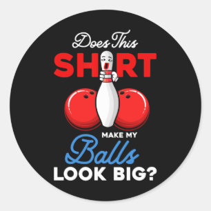 Adesivo Essa Camisa Faz Meu Olho De Boliche Grande?