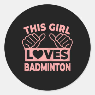 Adesivo Essa Garota Ama Badminton - Jogadora de Badminton