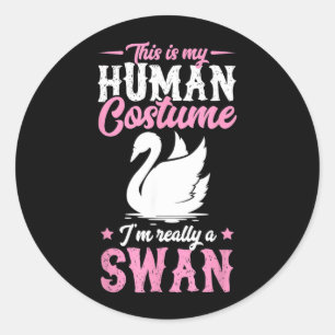 Adesivo Esse É Meu Disfarce Humano Eu Sou Um Cisne Funny H