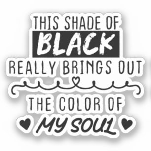 Adesivo Esse tom de preto realmente traz à tona a cor do