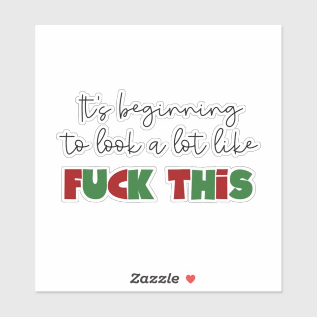 Adesivo Está começando a se parecer com fu*k isso (Folha)