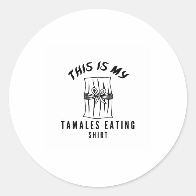 Adesivo Esta é a minha camisa de comer tamales (Frente)